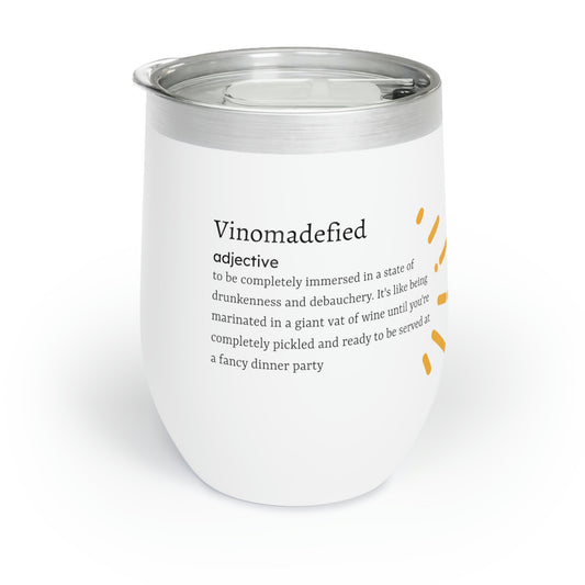Chill Wine Tumbler - Vinomadefied